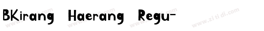BKirang Haerang Regu字体转换